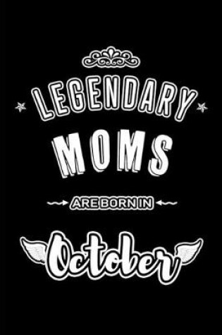 Cover of Legendary Moms are born in October