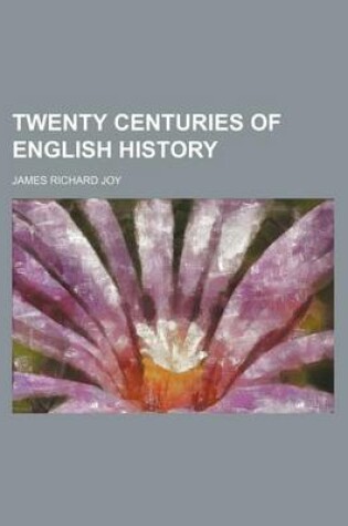 Cover of Twenty Centuries of English History