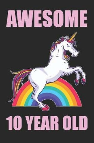 Cover of Awesome 10 Year Old Beautiful Unicorn