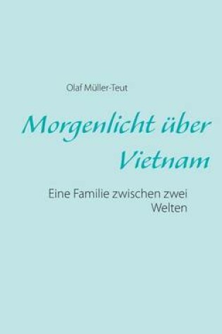 Cover of Morgenlicht über Vietnam