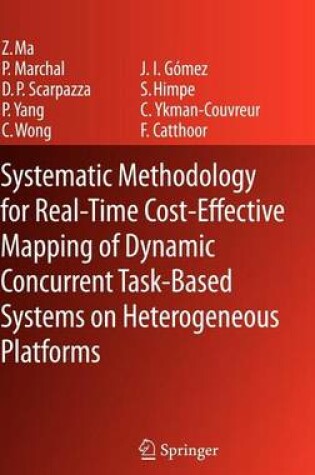 Cover of Systematic Methodology for Real-Time Cost-Effective Mapping of Dynamic Concurrent Task-Based Systems on Heterogenous Platforms