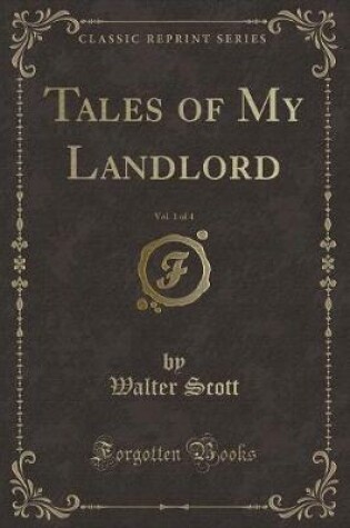 Cover of Tales of My Landlord, Vol. 1 of 4 (Classic Reprint)