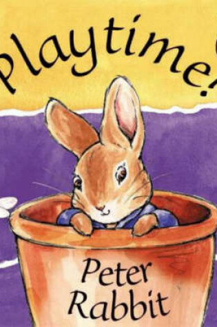 Cover of Peter Rabbit Seedlings: Playtime, Peter Rabbit (Cloth Book)