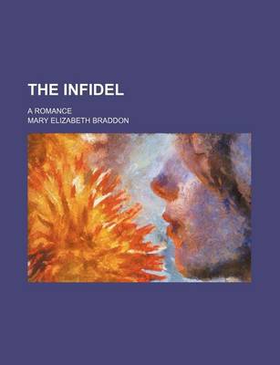 Book cover for The Infidel; A Romance