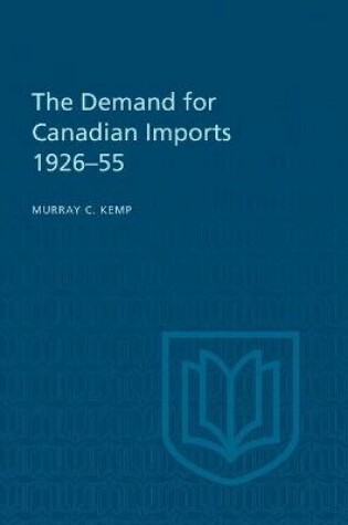 Cover of The Demand for Canadian Imports 1926-55