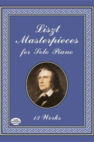 Cover of Liszt Masterpieces for Solo Piano