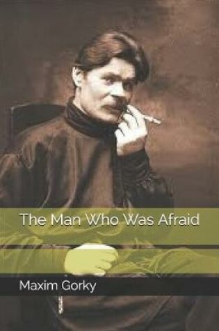 Cover of The Man Who Was Afraid