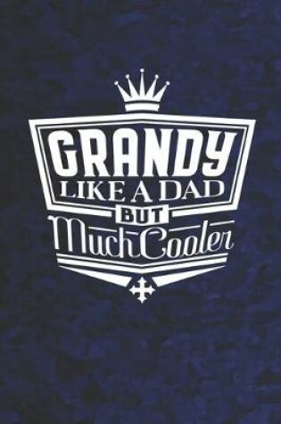 Cover of Grandy Like A Dad But Cooler