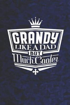 Book cover for Grandy Like A Dad But Cooler