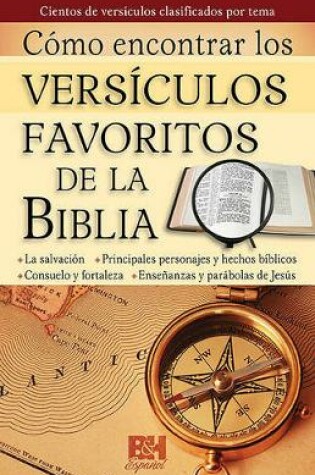 Cover of Como Encontrar Versiculos Favoritos de La Biblia