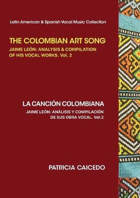 Book cover for The Colombian Art Song Jaime Le?n