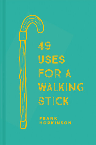 Cover of 49 Uses for a Walking Stick