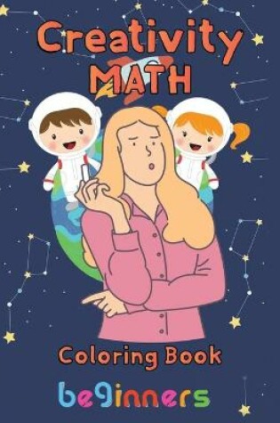 Cover of Creativity Math coloring book beginners