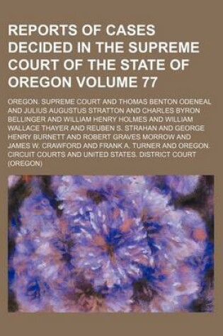 Cover of Reports of Cases Decided in the Supreme Court of the State of Oregon Volume 77