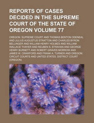 Book cover for Reports of Cases Decided in the Supreme Court of the State of Oregon Volume 77