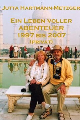 Cover of Ein Leben Voller Abenteuer 1977 Bis 2007 (Privat)