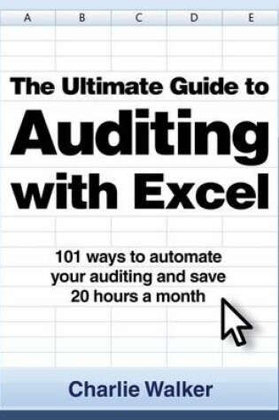 Cover of The Ultimate Guide to Auditing with Excel