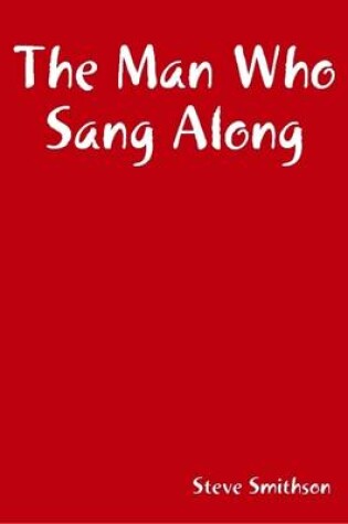 Cover of The Man Who Sang Along