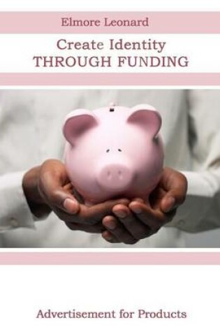 Cover of Create Identity Through Funding