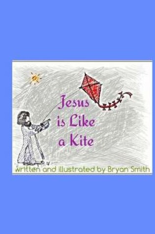Cover of Jesus is Like a Kitefeaturing an excerpt from Caja