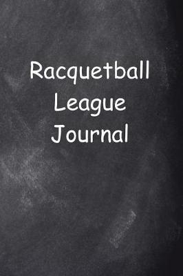 Cover of Racquetball League Journal Chalkboard Design