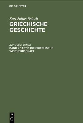 Book cover for Die Griechische Weltherrschaft