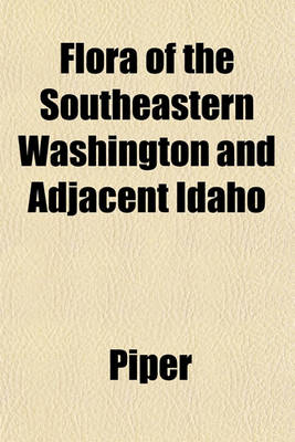 Book cover for Flora of the Southeastern Washington and Adjacent Idaho