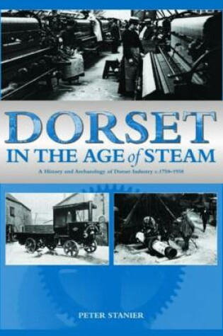 Cover of Dorset in the Age of Steam