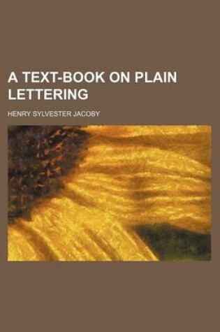 Cover of A Text-Book on Plain Lettering