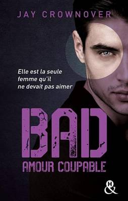 Book cover for Bad - T3 Amour Coupable