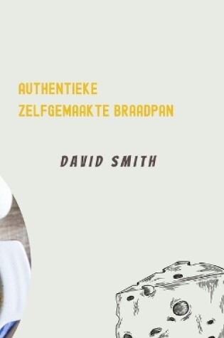 Cover of Authentieke Zelfgemaakte Braadpan