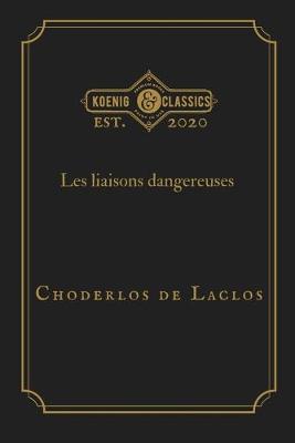 Book cover for Les liaisons dangereuses by Choderlos de Laclos