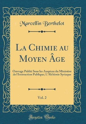 Book cover for La Chimie Au Moyen Age, Vol. 2