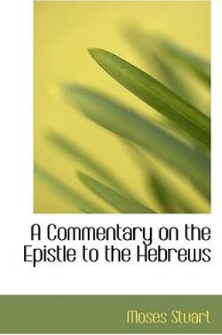 Cover of A Commentary on the Epistle to the Hebrews