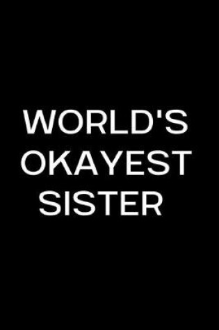 Cover of World's Okayest Sister