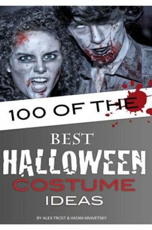 Cover of 100 of the Best Halloween Costume Ideas