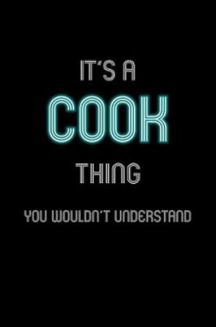 Cover of It's A Cook Thing, You Wouldn't Understand