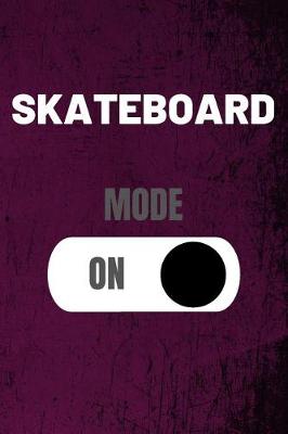Cover of Skateboard Mode On
