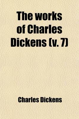 Book cover for The Works of Charles Dickens (Volume 7); Martin Chuzzlewit