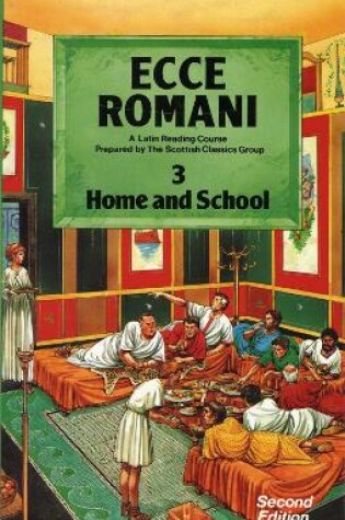 Cover of Ecce Romani Book 3 Home and School