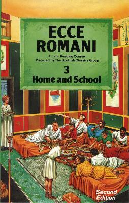 Book cover for Ecce Romani Book 3 Home and School