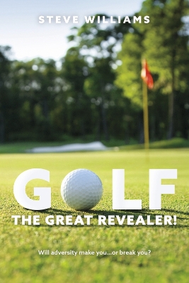 Book cover for GOLF...THE GREAT REVEALER!