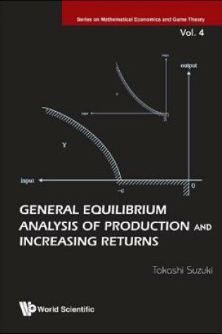 Cover of General Equilibrium Analysis Of Production And Increasing Returns