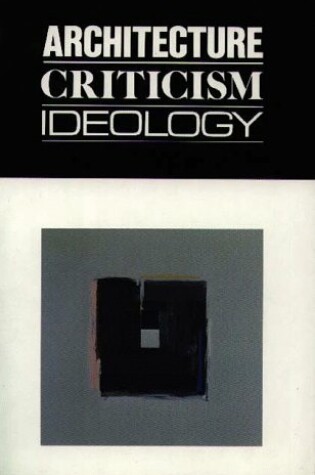 Cover of Architecture Criticism Ideology