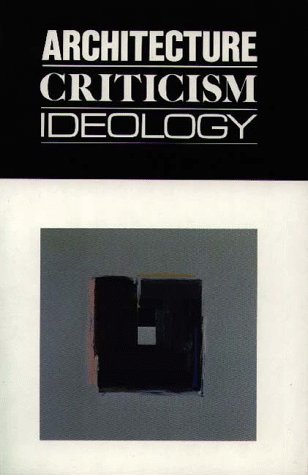 Cover of Architecture Criticism Ideology