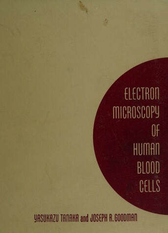 Book cover for Electron Microscopy of Human Blood Cells