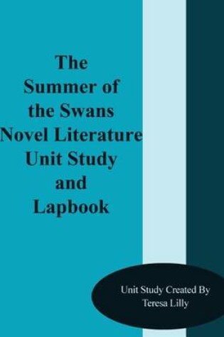 Cover of Summer of the Swans Novel Literature Unit Study and Lapbook