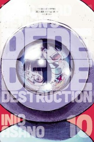 Cover of Dead Dead Demon's Dededede Destruction, Vol. 10