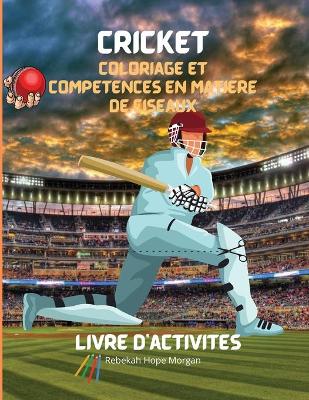 Book cover for Cricket Coloriage et competences en matiere de ciseaux Livre d'activites