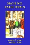 Book cover for Have No False Idols